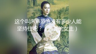 清纯小美女背着男友约炮小帅哥妹子又骚又贱说可以内射