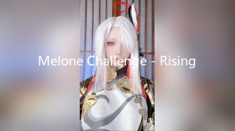 Melone Challenge - Rising