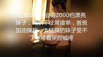 肉嘟嘟的奶胸妹子和纹身男友无套 卖力口再超多姿势角度操逼