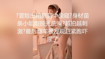 淫妻 有点紧张激动 哥哥我一直惦记着 媳妇光哥口活可以 啊打我屁股好粗太喜欢了 媳妇被人操出淫叫还被内射 绿帽才会兴奋